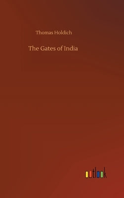 The Gates of India by Holdich, Thomas