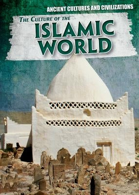 The Culture of the Islamic World by Kovacs, Vic