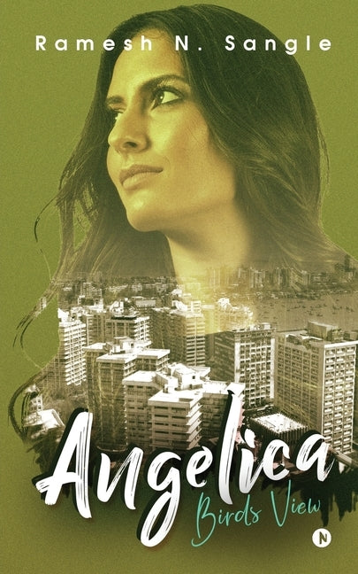 Angelica: Birds View by Ramesh N. Sangle