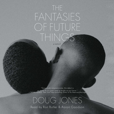 The Fantasies of Future Things by Jones, Doug