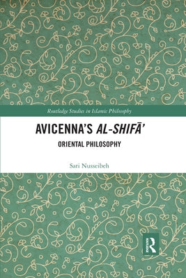 Avicenna's Al-Shifa': Oriental Philosophy by Nusseibeh, Sari