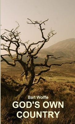 God's Own Country by Wolffe, Bart