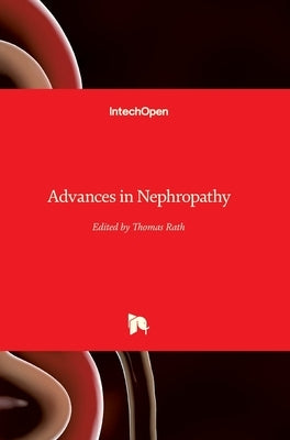 Advances in Nephropathy by Rath, Thomas