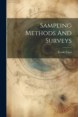 Sampling Methods And Surveys by Yates, Frank
