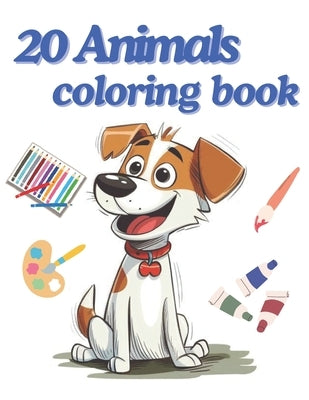 Coloring Book for kid 3 - 6: "20 Shades of Animals: A kid Coloring Book" by Kim, Gazi