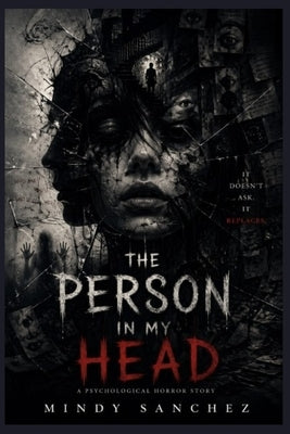 The Person in My Head: A Psychological Horror Story by Sanchez, Mindy