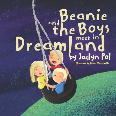 Beanie and the Boys Meet in Dreamland by Vandevelde, Brian