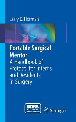 Portable Surgical Mentor: A Handbook of Protocol for Interns and Residents in Surgery by Polk, H. C. Jr.