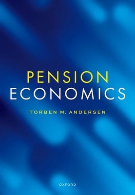 Pension Economics by Andersen, Torben M.