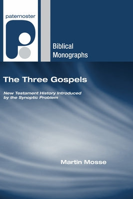 The Three Gospels by Mosse, Martin