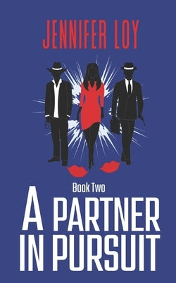 A Partner In Pursuit: Book Two by Loy, Jennifer