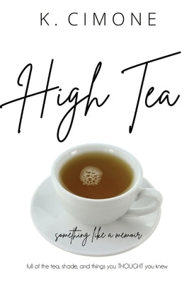 High Tea by K Cimone