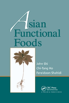 Asian Functional Foods by Shi, John