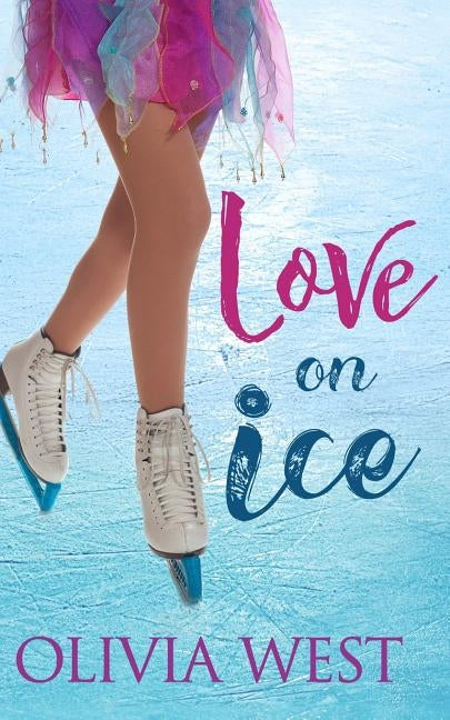 Love on Ice by West, Olivia