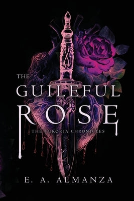 The Guileful Rose by Almanza, Emily A.