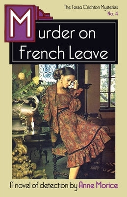 Murder on French Leave: A Tessa Crichton Mystery by Morice, Anne
