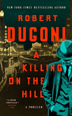 A Killing on the Hill: A Thriller by Dugoni, Robert