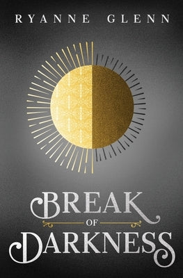 Break of Darkness by Glenn, Ryanne