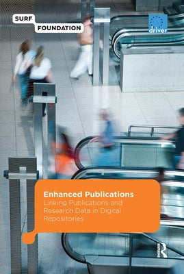 Enhanced Publications: Linking Publications and Research Data in Digital Repositories by Vernooy-Gerritsen, Marjan