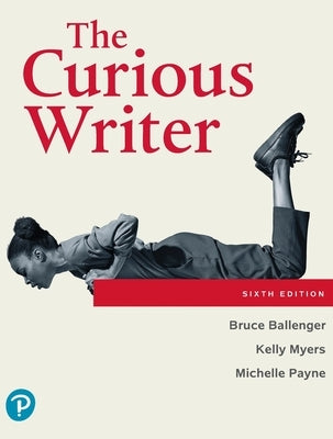The Curious Writer by Ballenger, Bruce