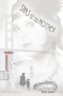 Sins of the Mother: theatre script by Sugarek, Trisha