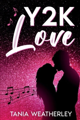 Y2K Love by Weatherley, Tania