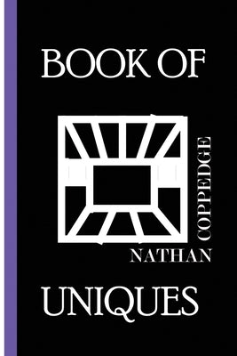 The Book of Uniques: Concept Cards and Other Mysteries From the Mind of Nathan Coppedge by Coppedge, Nathan