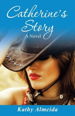 Catherine's Story by Almeida, Kathy