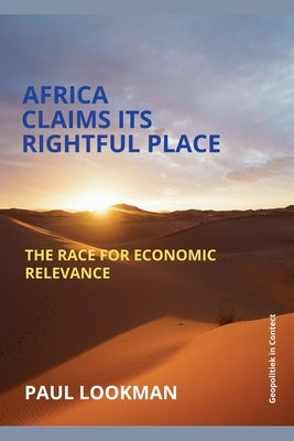 Africa Claims Its Rightful Place by Lookman, Paul