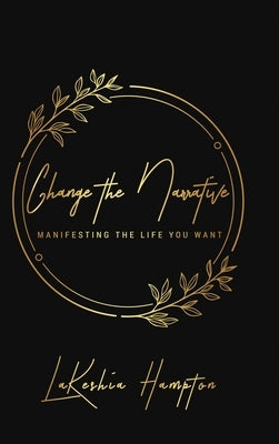 Change the Narrative: Goal-Setting Journal by Hampton, Lakeshia