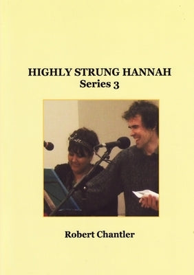 Highly Strung Hannah Series 3 by Chantler, Robert