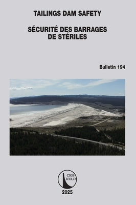 Tailings Dam Safety / Sécurité des Barrages de Stériles by Cigb, Icold