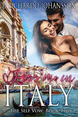 Kiss Me in Italy: A Travel Medical Romance by Pichardo-Johansson, D.