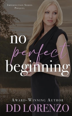 No Perfect Beginning by Lorenzo, DD