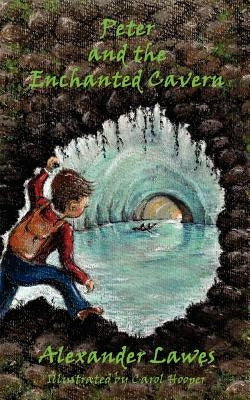 Peter and the Enchanted Cavern by Lawes, Alexander