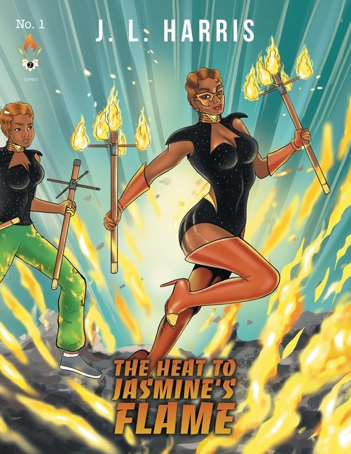 The Heat to Jasmine's Flame by Harris, J. L.