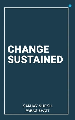 Change Sustained by Shesh, Sanjay