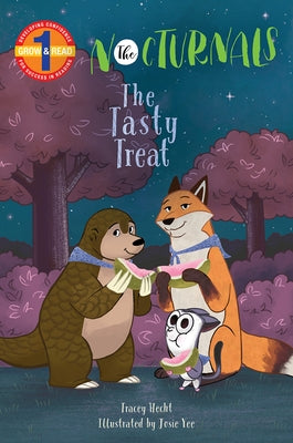 The Tasty Treat: The Nocturnals Grow & Read Early Reader, Level 1 by Hecht, Tracey