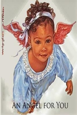 An Angel for You: My Life in Poems, Letters & Short Stories by The Abducted Alien, Chris