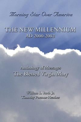 The New Millennium - Ad 2000-2002 by Roth, William L.