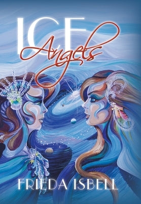 Ice Angels by Isbell, Frieda