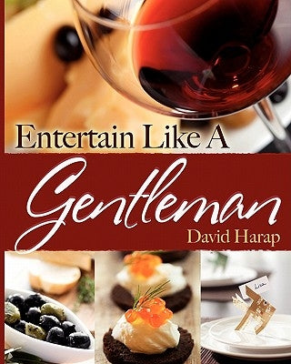 Entertain Like a Gentleman by Harap, David