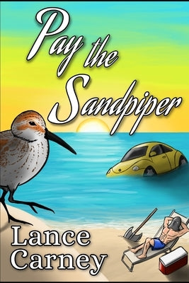 Pay the Sandpiper: A Glenn and Glenda Oak Island Mystery by Carney, Kathy