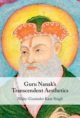Guru Nanak's Transcendent Aesthetics by Singh, Nikky-Guninder Kaur