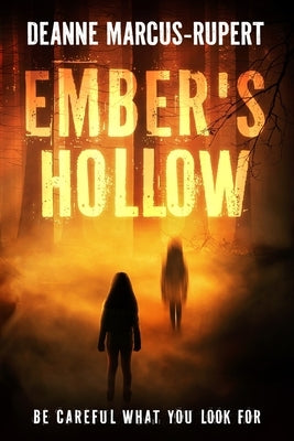 Ember's Hollow by Marcus-Rupert, Deanne