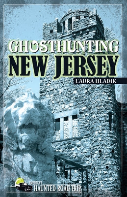 Ghosthunting New Jersey by Hladik, L'Aura