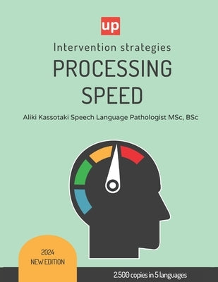PROCESSING SPEED Intervention Strategies by Kassotaki, Aliki