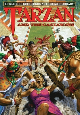 Tarzan and the Castaways: Edgar Rice Burroughs Authorized Library by Burroughs, Edgar Rice