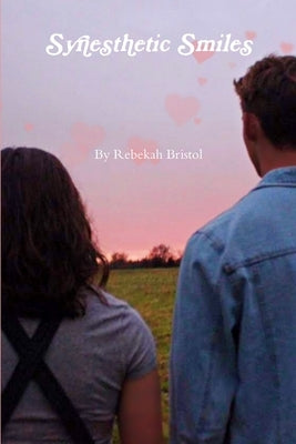 Synesthetic Smiles by Bristol, Rebekah