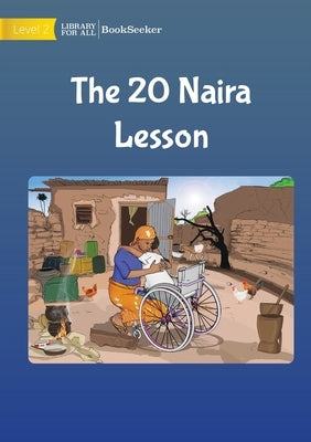The Twenty Naira Lesson by Usaid